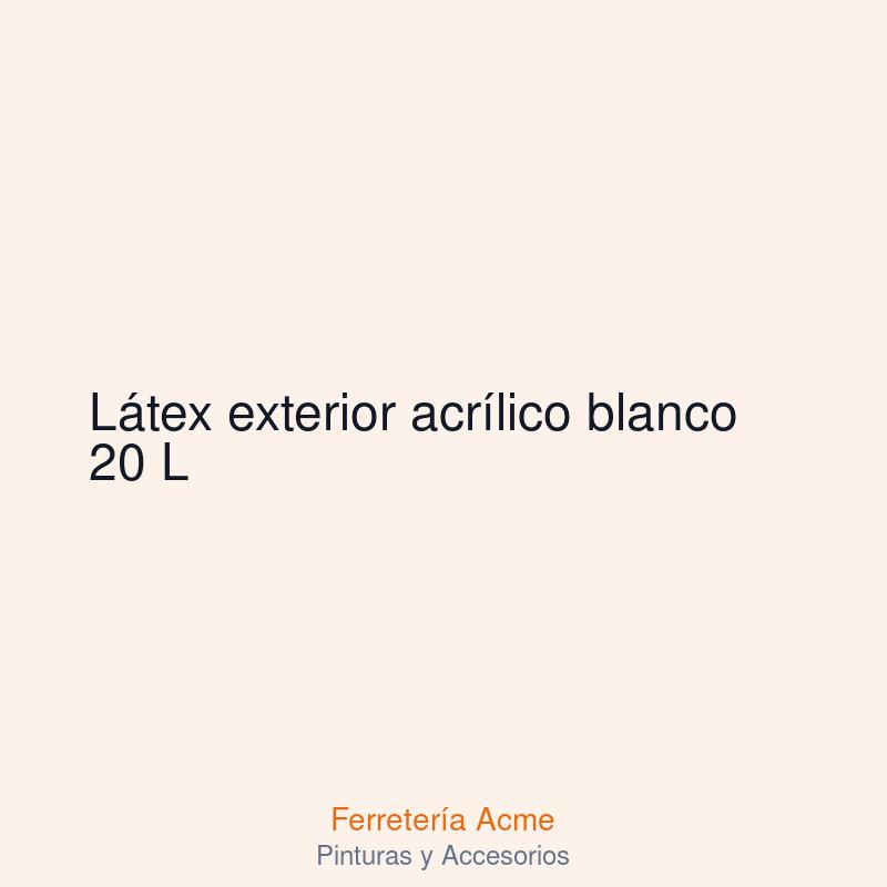 Látex exterior acrílico blanco 20 L — imagen 1