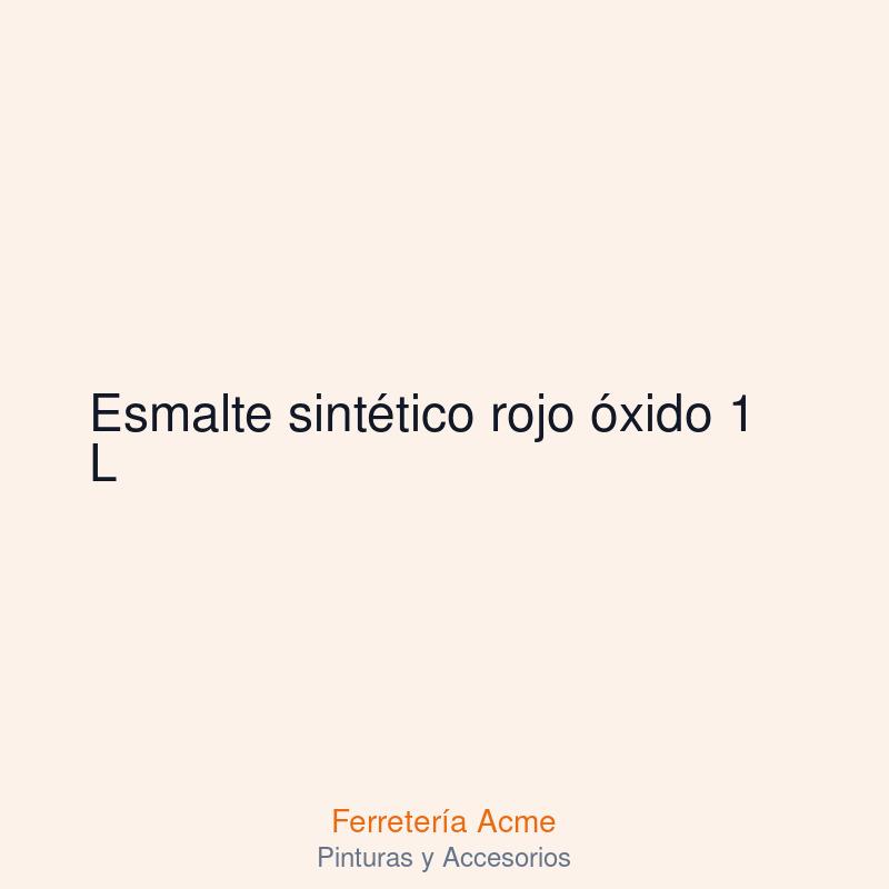 Esmalte sintético rojo óxido 1 L — imagen 1