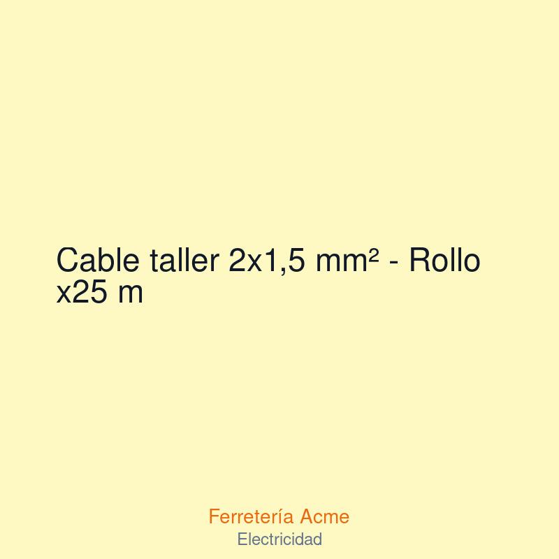 Cable taller 2x1,5 mm² - Rollo x25 m — imagen 1