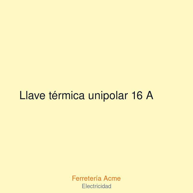 Llave térmica unipolar 16 A — imagen 1