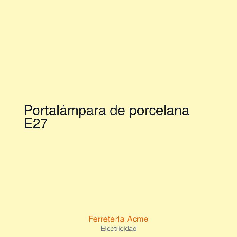 Portalámpara de porcelana E27 — imagen 1