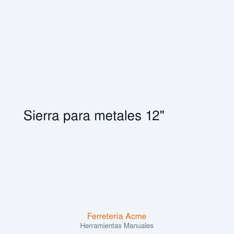 Sierra para metales 12" — imagen 1